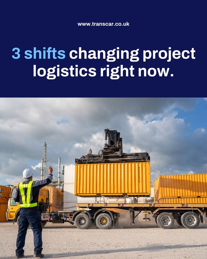 Three things are shifting what project logistics providers need to deliver right now.