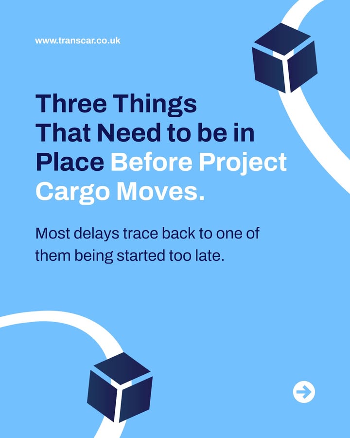 Three things need to be in place before project cargo moves.